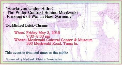 “Hawkeyes Under Hitler The Wider Context Behind Meskwaki Prisoners of War in Nazi Germany” by Dr. Michael Luick-Thrams