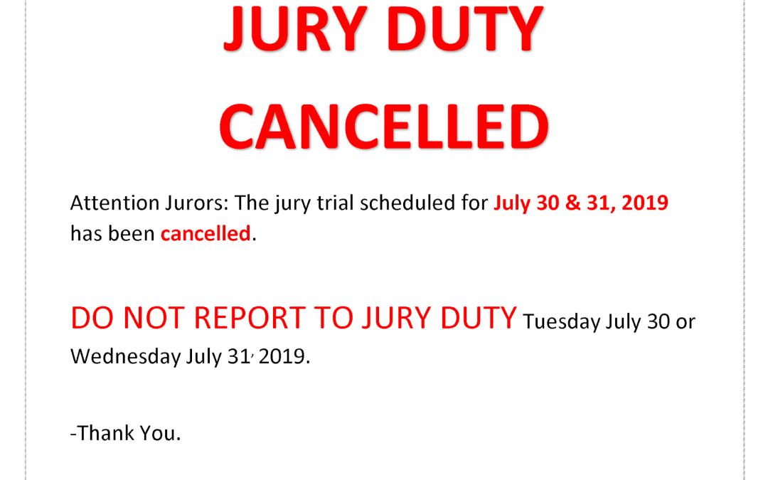 Jury Duty Cancelled