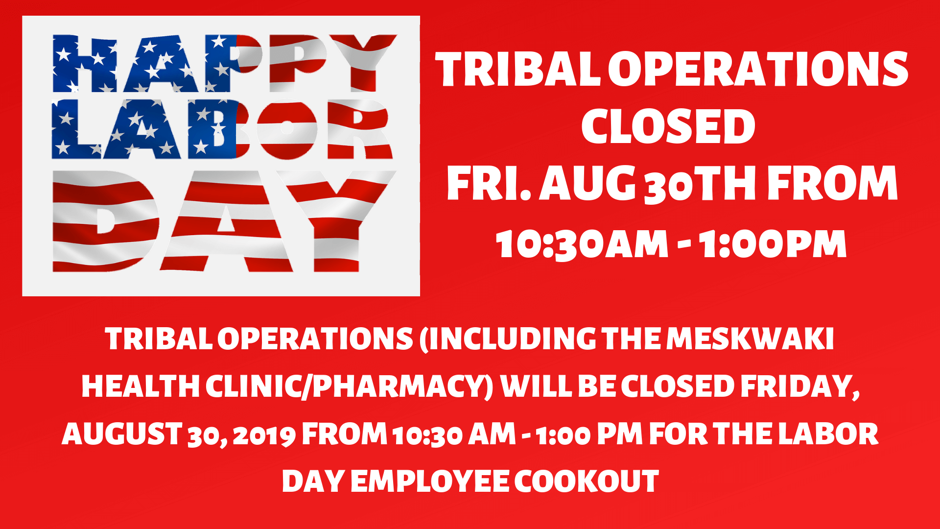 Tribal Operations Closed Friday, Aug 30. from 10:30am-1:00pm