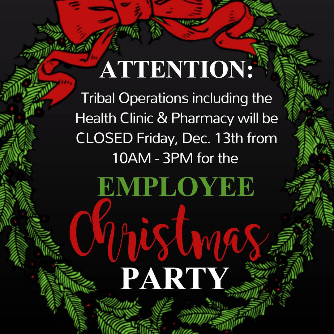 Tribal Ops Closed Dec. 13th from 10AM-3PM