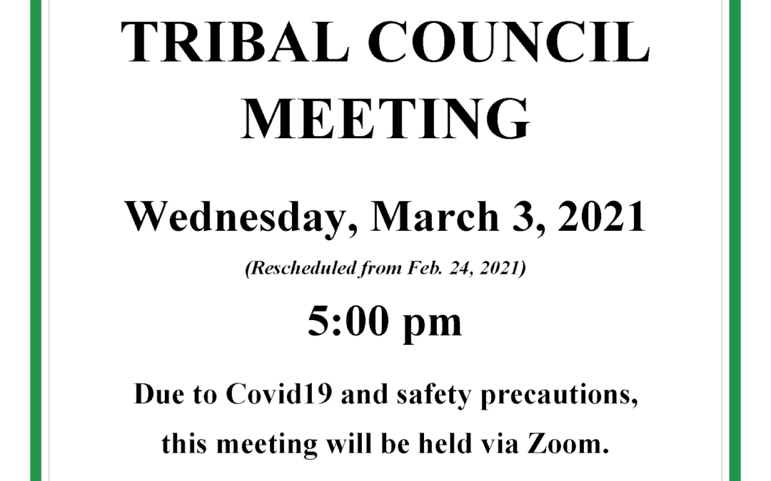 Tribal Council Meeting Rescheduled to March 3, 2021