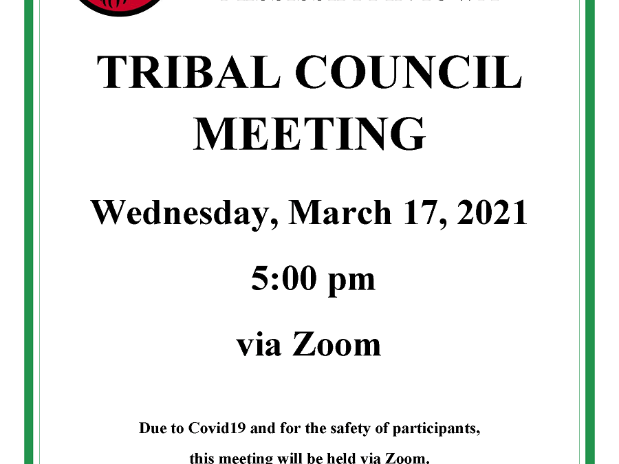 Tribal Council Meeting Scheduled to be Held 03/17/21