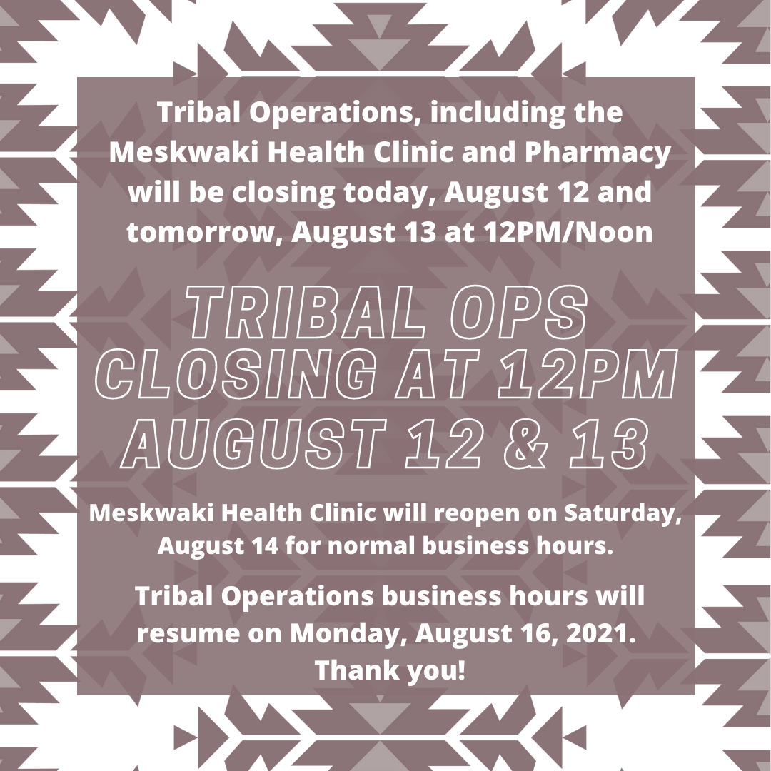 Tribal Operations Closing at Noon on August 12 & 13, 2021