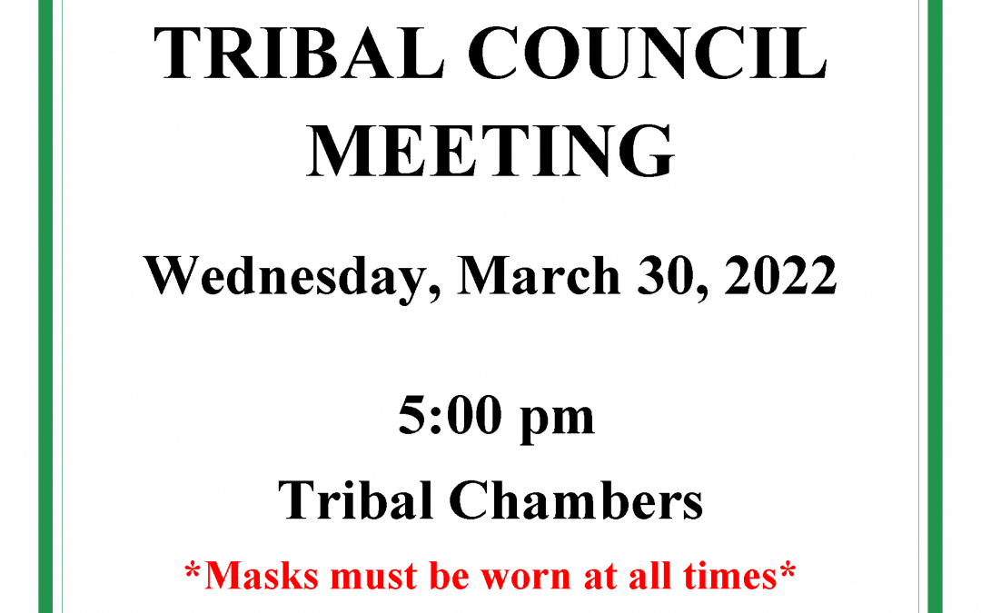 Tribal Council Meeting to be held March 30, 2022