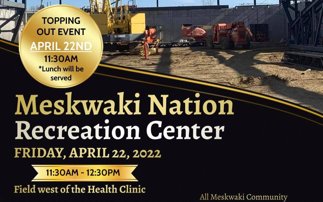 Meskwaki Nation Recreation Center Topping Out Event