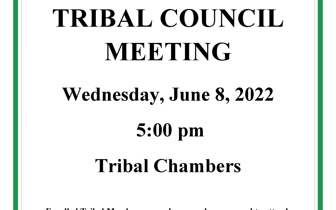 Tribal Council Meeting to be held June 8, 2022
