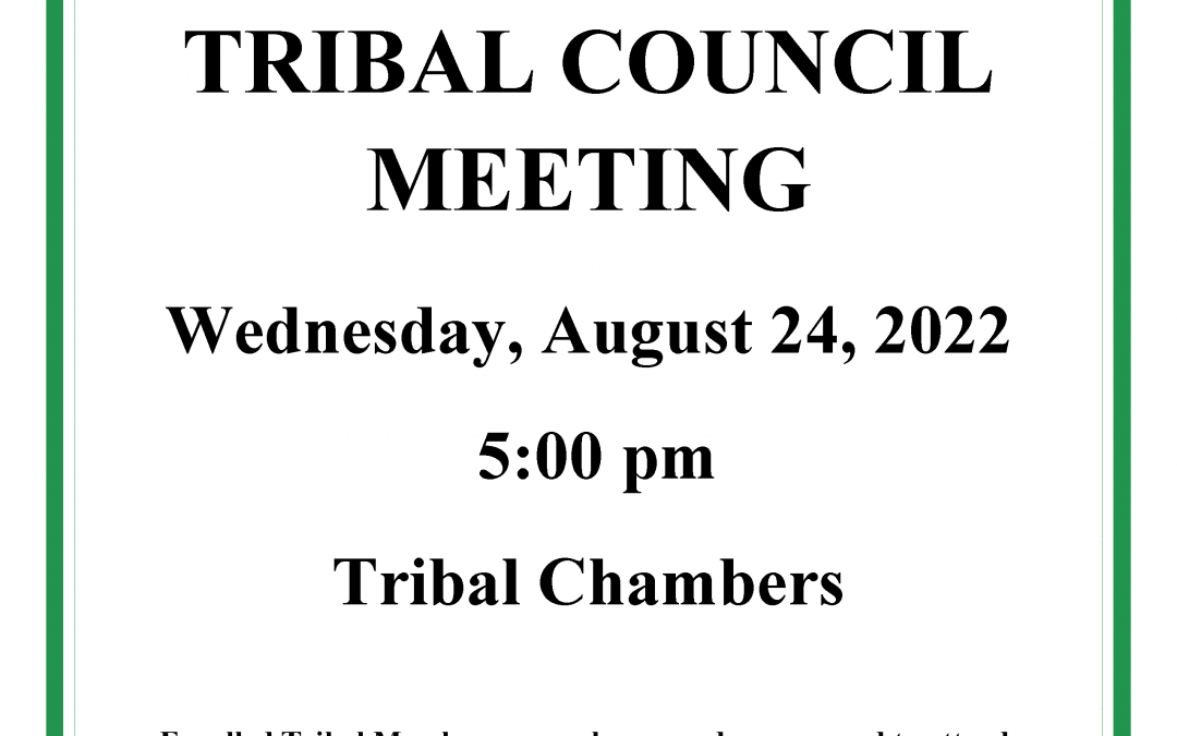Tribal Council Meeting to be held August 24, 2022