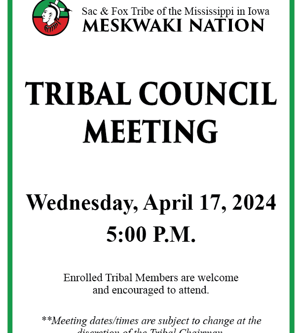 Tribal Council Meeting to be held Wed., April 17, 2024