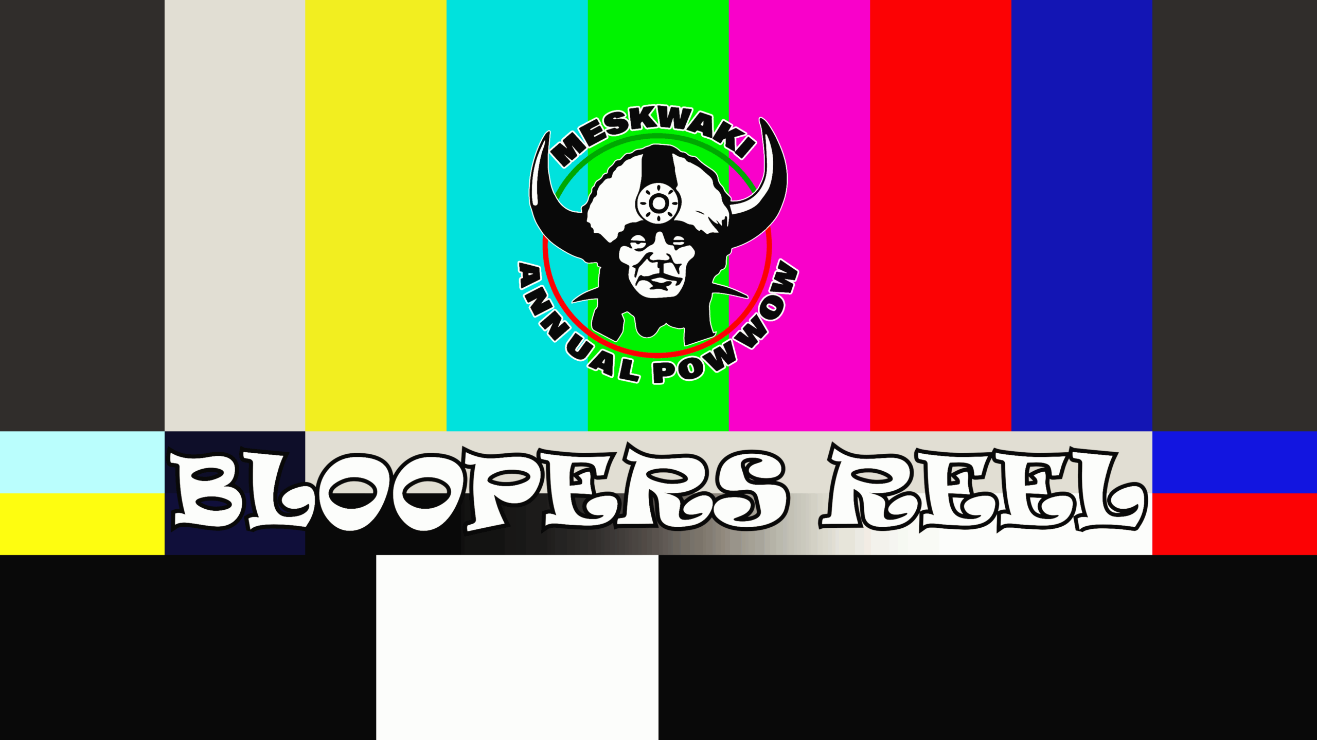 Powwow Princess Bloopers Reel