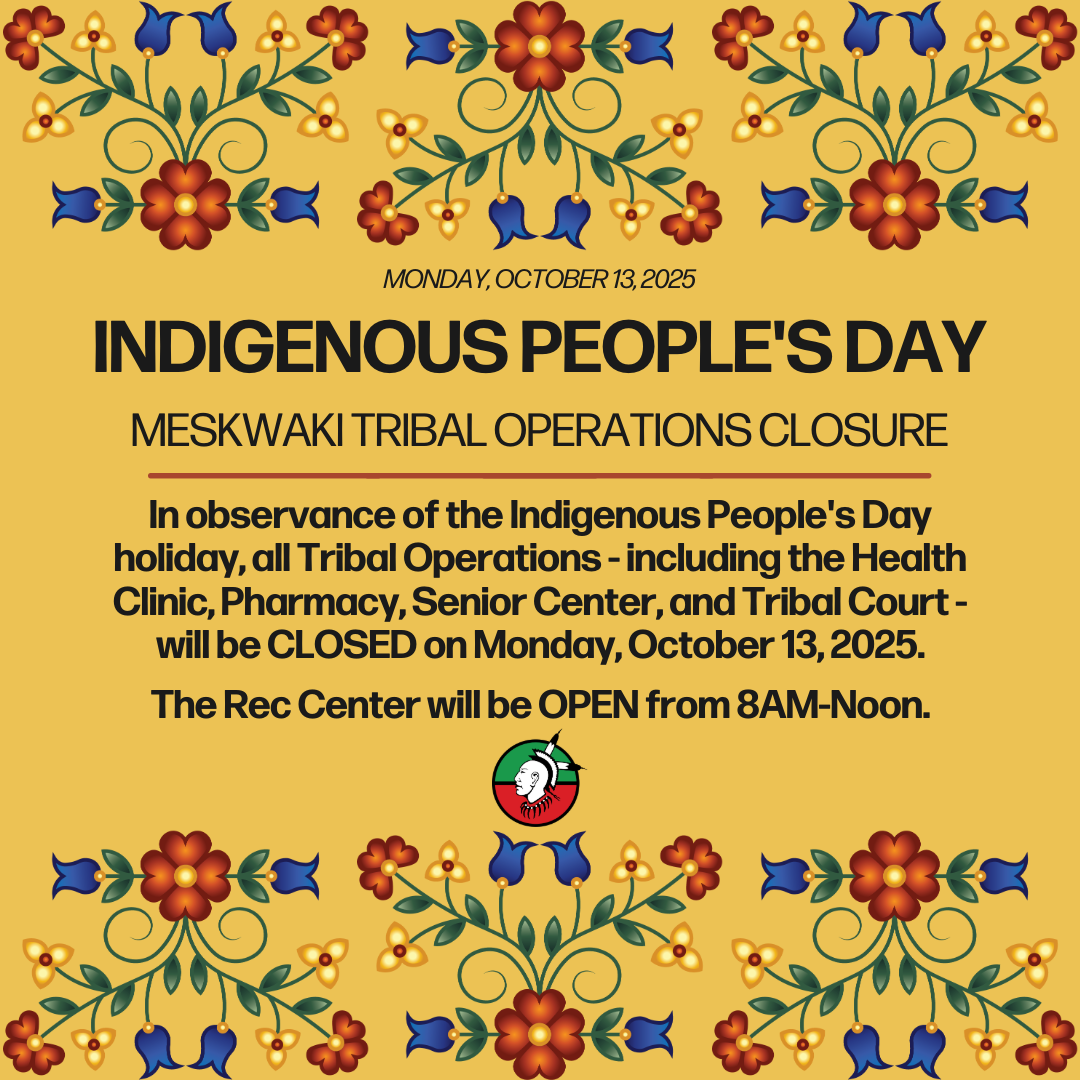 Meskwaki Tribal Operations CLOSED for Indigenous People’s Day on October 13