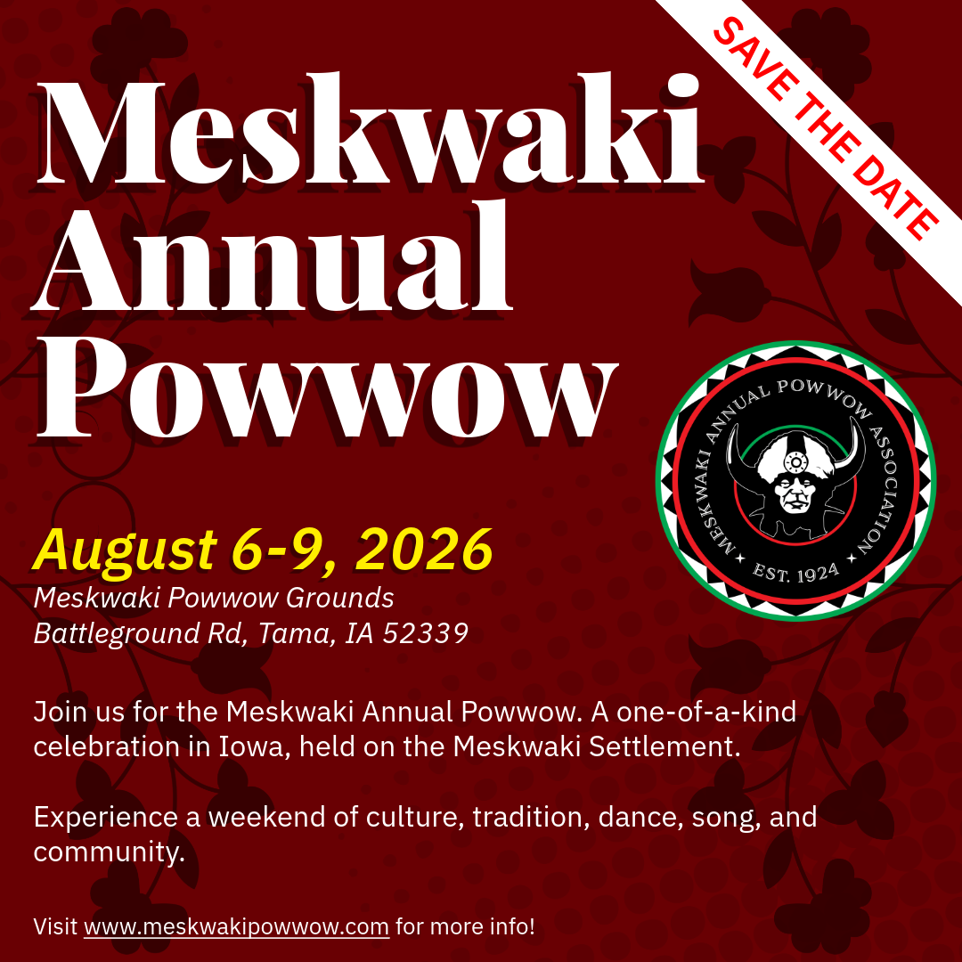 Save the Date: Meskwaki Annual Powwow, August 6-9, 2026